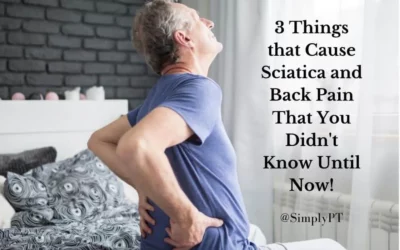 3 Things that Cause Sciatica And Back Pain That You Didn’t Know Until Now!