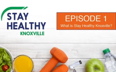 Episode 1: What is Stay Healthy Knoxville?